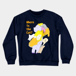 Where is the cat? Crewneck Sweatshirt